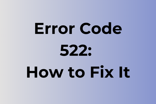 error code 522