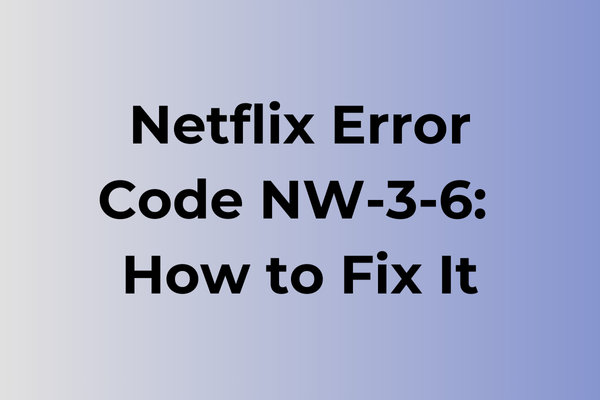 netflix error code nw-3-6