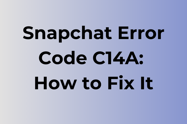 snapchat error code c14a