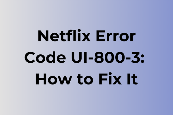 netflix error code ui-800-3