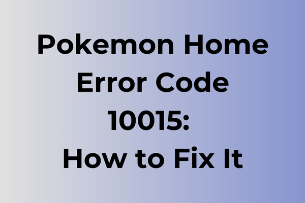 pokemon home error code 10015