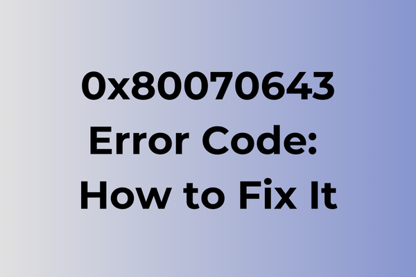 0x80070643 error code