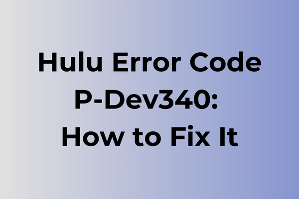 hulu error code p-dev340