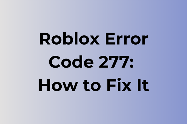 roblox error code 277
