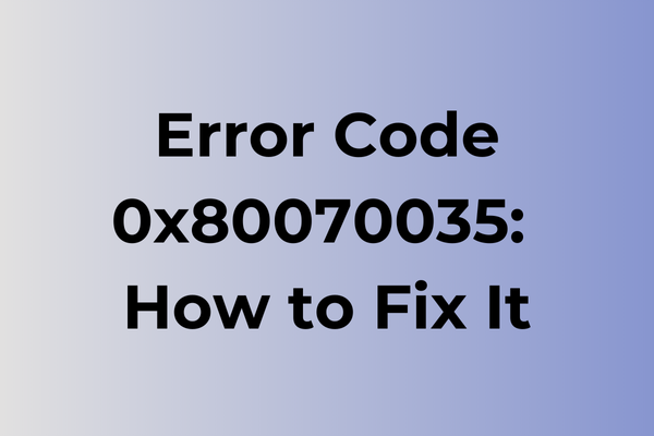 error code 0x80070035