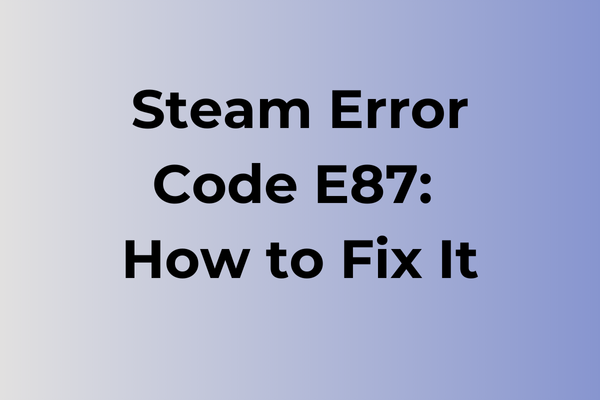 steam error code e87