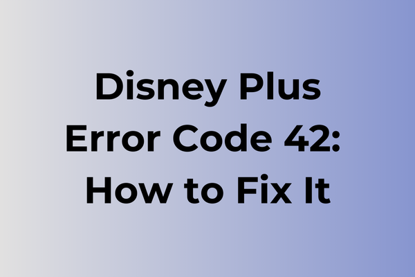 disney plus error code 42