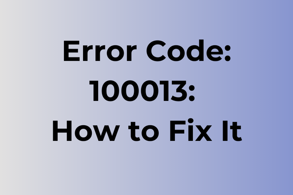 error code 100013