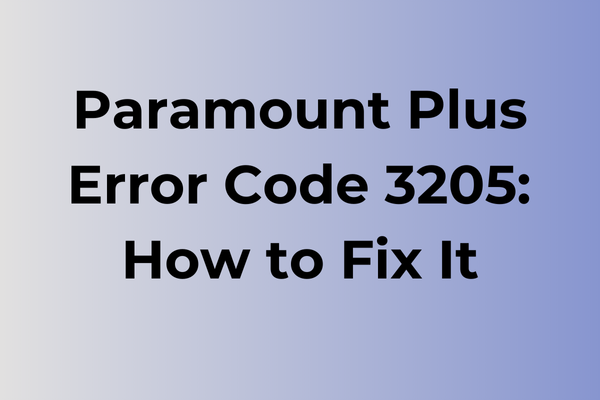 paramount plus error code 3205